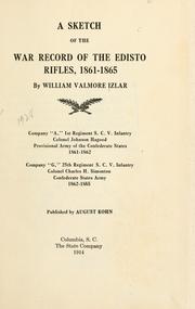 A sketch of the war record of the Edisto rifles by William Valmore Izlar