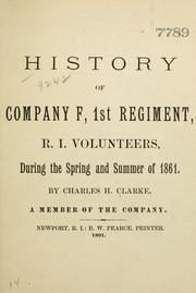 Cover of: History of Company F, 1st regiment, R.I. volunteers, during the spring and summer of 1861