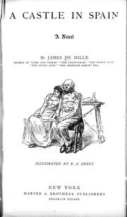 Cover of: A castle in Spain by James De Mille, James De Mille