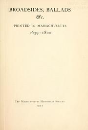 Cover of: Broadsides, ballads, &c. printed in Massachusetts 1639-1800.