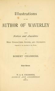 Cover of: Illustrations of the author of Waverley by Robert Chambers