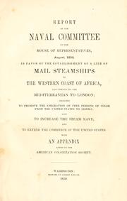 Report of the Naval committee to the House of Representatives, August, 1850 by United States. Congress. House. Committee on Naval Affairs