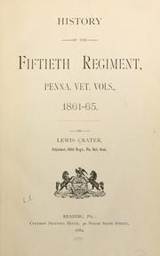History of the Fiftieth regiment, Penna. vet. vols., 1861-65 by Lewis Crater