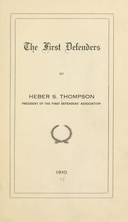 Cover of: The first defenders by Heber Samuel Thompson