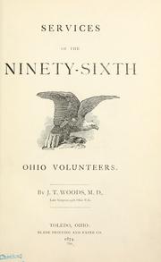 Services of the Ninety-sixth Ohio volunteers by J. T. Woods