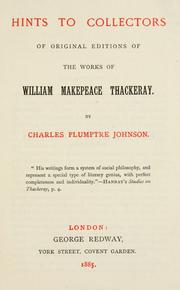 Cover of: Hints to collectors of original editions of the works of William Makepeace Thackeray.