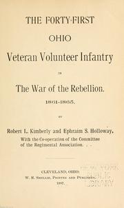 Cover of: The Forty-first Ohio Veteran Volunteer Infantry in the War of the Rebellion, 1861-1865 by Robert L. Kimberly