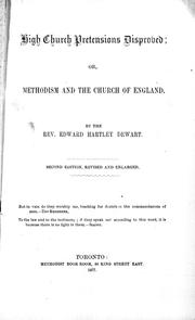 Cover of: High church pretensions disproved, or, Methodism and the Church of England