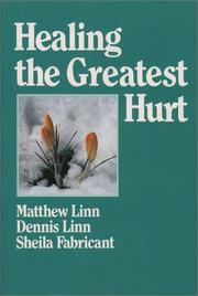 Cover of: Healing the greatest hurt