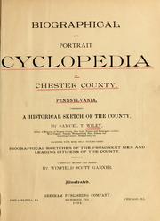 Cover of: Biographical and portrait cyclopedia of Chester County, Pennsylvania by Winfield Scott Garner