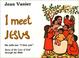 Cover of: I Meet Jesus: He Tells Me "I Love You" 