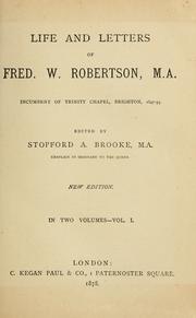 Cover of: Life and letters of Frederick W. Robertson by Frederick William Robertson