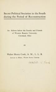 Cover of: Secret political societies in the South during the period of reconstruction by Walter Henry Cook