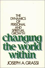 Cover of: Changing the World Within the Dynamics of Personal and Spiritual Growth