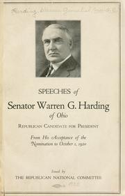 Cover of: Speeches of Warren G. Harding of Ohio: Republican candidate for president, from his acceptance of the nomination to October 1, 1920.