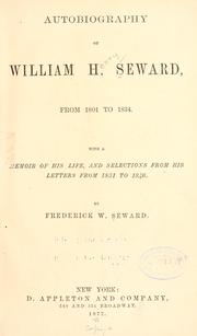 Cover of: Autobiography of William H. Seward, from 1801 to 1834. by William Henry Seward