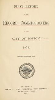 Cover of: First report of the record commissioners of the city of Boston, 1876.