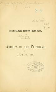 Cover of: Union League Club of New York: Address of the president, June 23, 1866.