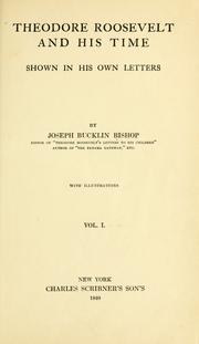 Cover of: Theodore Roosevelt and his time shown in his own letters by Joseph Bucklin Bishop