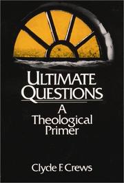 Cover of: Ultimate questions: a theological primer