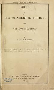 Reply to Hon. Charles G. Loring, upon "Reconstruction." by Wright, John S.