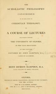 Cover of: The scholastic philosophy considered in its relation to Christian theology by Renn Dickson Hampden