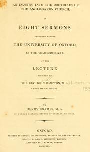 Cover of: An inquiry into the doctrines of the Anglo-Saxon church: in eight sermons preached before the University of Oxford, in the year MDCCCXXX ...
