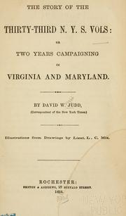 Cover of: The story of the Thirty-third N. Y. S. Volunteers: or, Two years of campaigning in Virginia and Maryland