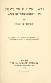 Cover of: Essays on the Civil War and Reconstruction and related topics by William Archibald Dunning