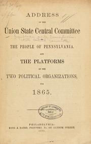 Cover of: Address of the Union state central committee to the people of Pennsylvania. by Republican party. Pennsylvania. State central committee