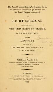 Cover of: The benefits annexed to a participation in the two Christian sacraments, of baptism and the Lord's Supper, considered by William Vaux
