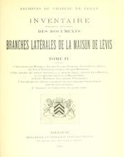 Cover of: Inventaire historique et genéalogique des documents des branches latérales de la maison de Lévis. by L©Øeran, Ch©Đateau de. Archiv