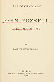 The descendants of John Russell of Dartmouth, Mass by Barrett Beard Russell