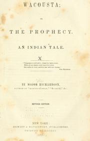 Wacousta, or, The prophecy by Major John Richardson