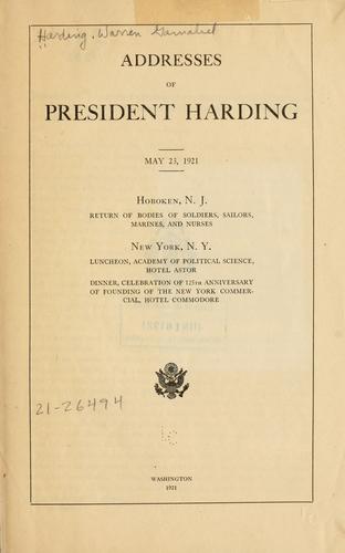 Addresses of President Harding, May 23, 1921. by Harding, Warren G.