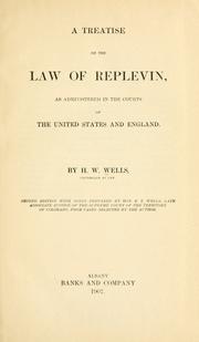 Cover of: A treatise on the law of replevin by H. W. Wells