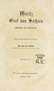 Cover of: Moritz, Graf von Sachsen, Marschall von Frankreich