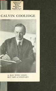 Cover of: Calvin Coolidge: a man with vision--but not a visionary.