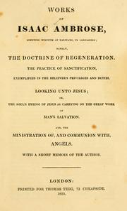 Cover of: Works of Isaac Ambrose, sometime minister of Garstang, in Lancashire by Isaac Ambrose