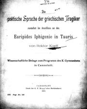 Cover of: Die po©·etische Sprache der griechischen Tragiker zun©·achst im Anschluss an des Euripides Iphigenie in Tauris by von Kapf