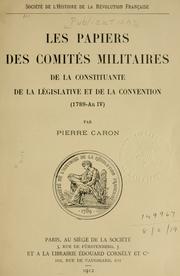 Cover of: papiers des comit©Øes militaires de la Constituante, de la L©Øegislative et de la Convention, 1789-an I