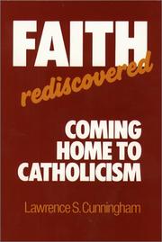 Cover of: Faith rediscovered by Lawrence Cunningham