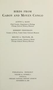 Birds from Gabon and Moyen Congo [by] Austin L. Rand, Herbert Friedmann [and] Melvin A. Traylor, Jr by Austin Loomer Rand