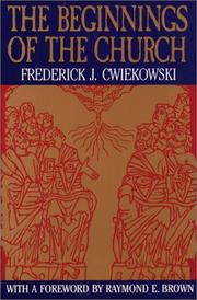 The beginnings of the church by Frederick J. Cwiekowski