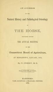 Cover of: address on the natural history and pathological osteology of the horse: delivered before the annual meeting of the Connecticut Board of Agriculture at Middletown, January, 1870
