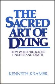 Cover of: The sacred art of dying: how world religions understand death
