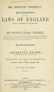 Mr. Serjeant Stephen's new commentaries on the laws of England by Henry John Stephen