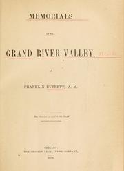 Memorials of the Grand River Valley by Everett, Franklin