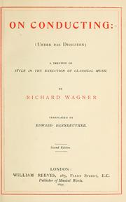 Cover of: On conducting: (Ueber das dirigiren): A treatise on style in the execution of classical music