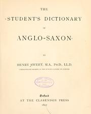 The student's dictionary of Anglo-Saxon by Henry Sweet